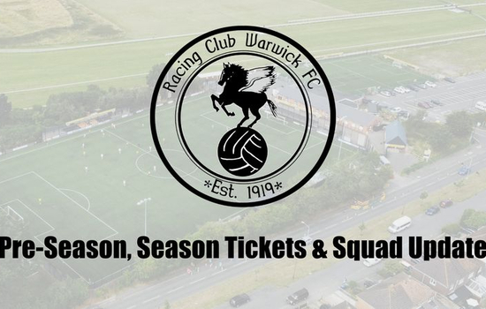 Pre-Season, Season Tickets & Squad Update