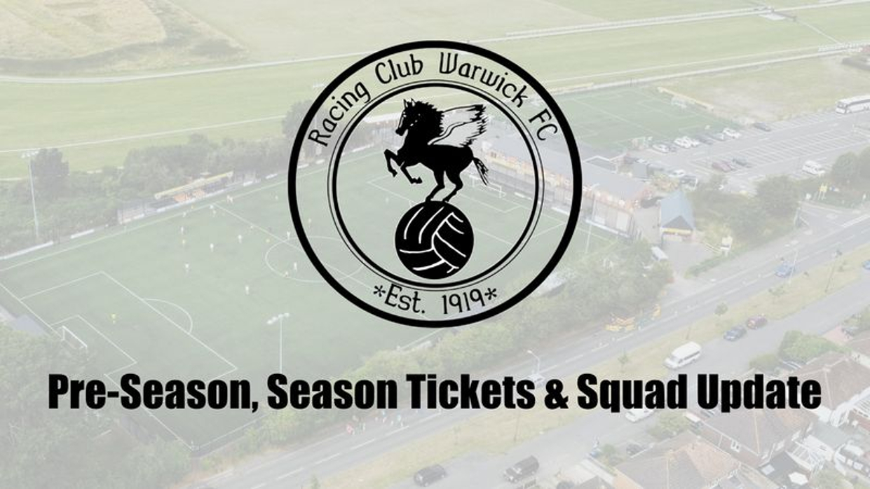 Pre-Season, Season Tickets & Squad Update
